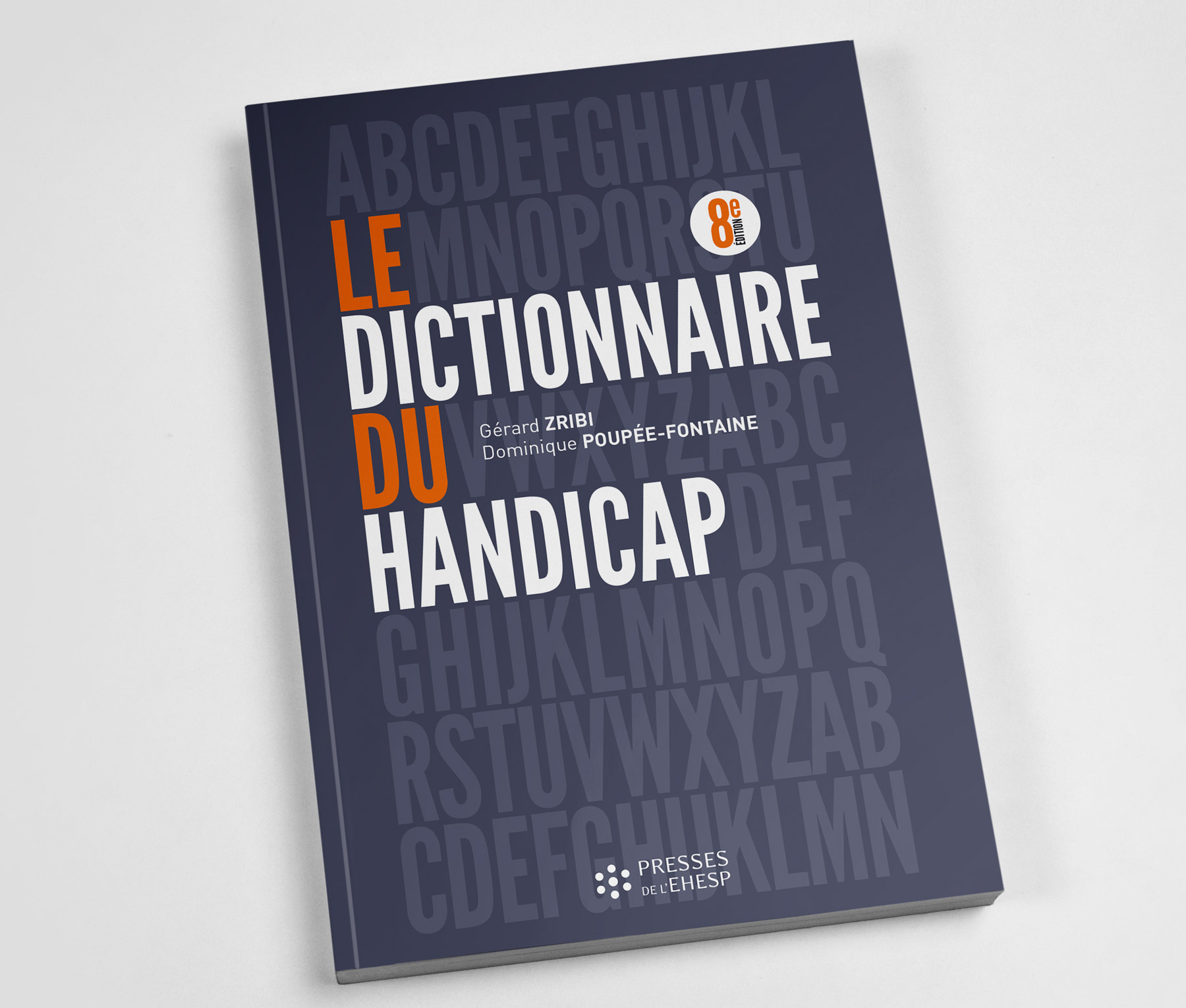 Publication Le dictionnaire du handicap par Gérard Zribi et Dominique Poupée-Fontaine